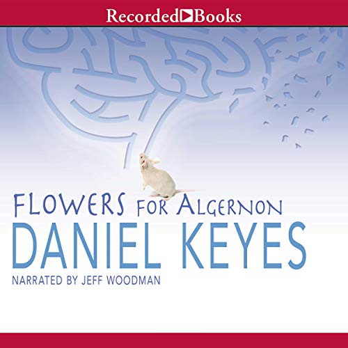 Daniel Keyes: Flowers for Algernon (AudiobookFormat, 1998, Recorded Books, Inc. and Blackstone Publishing)