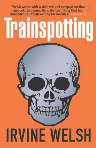 Irvine Welsh: Trainspotting (2004, VINTAGE (RAND))