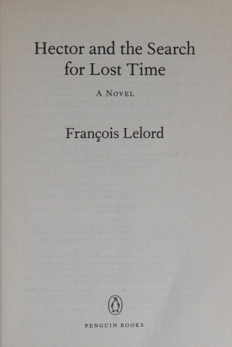 François Lelord: Hector and the search for lost time (2012, Penguin Books)