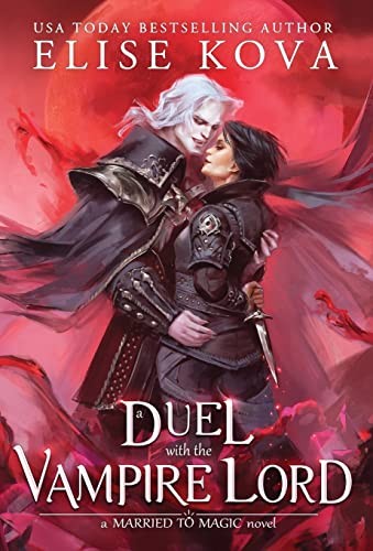 Elise Kova: Duel with the Vampire Lord (2022, Silver Wing Press)