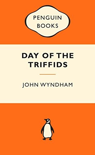 John Wyndham: Day of the Triffids (Paperback, 2011, Penguin Classics)