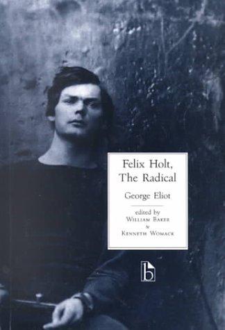 George Eliot: Felix Holt, The Radical (Paperback, 2000, Broadview Press)