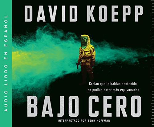 David Koepp, Bern Hoffman: Bajo cero (AudiobookFormat, 2019, HarperCollins Español on Dreamscape Audio)