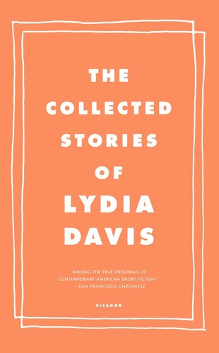 Lydia Davis: The collected stories of Lydia Davis. (Paperback, 2009, Farrar, Straus and Giroux)