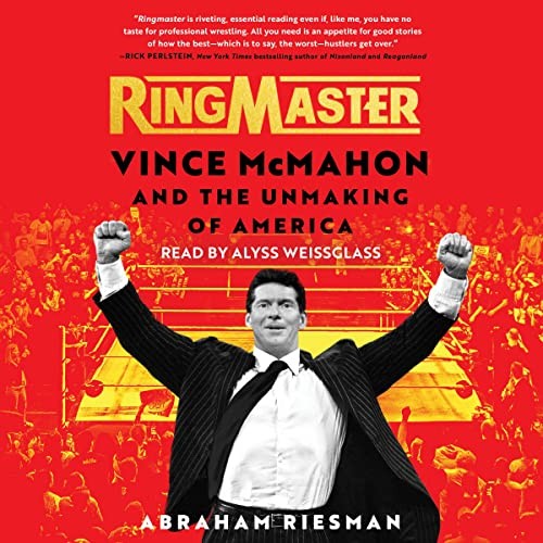 Abraham Riesman: Ringmaster (AudiobookFormat, 2023, Simon & Schuster Audio and Blackstone Publishing)