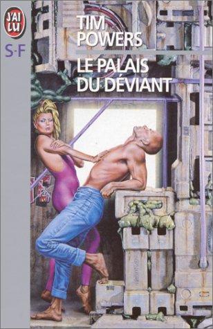 Tim Powers: Le palais du Déviant (French language, 1999)