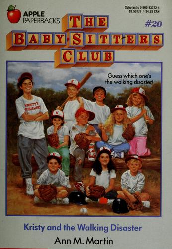 Ann M. Martin: Kristy and the Walking Disaster (The Baby-Sitters Club #20) (1989, Scholastic)