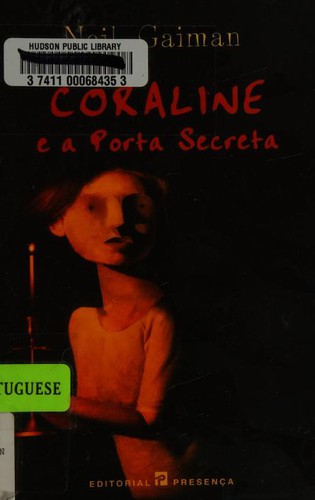 Neil Gaiman: Coraline E a Porta Secreta (Portuguese Edition) (Paperback, 2004, Editorial Presenca)
