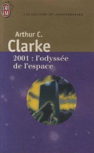 Arthur C. Clarke: 2001 : l'odyssée de l'espace (Paperback, French language, 2001, J'ai Lu)