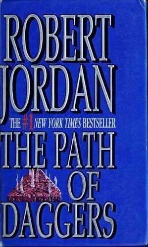 Robert Jordan: The path of daggers : book eight of the wheel of time (1998)