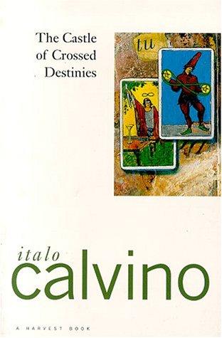 Italo Calvino: The castle of crossed destinies (1977, Harcourt Brace & Company)