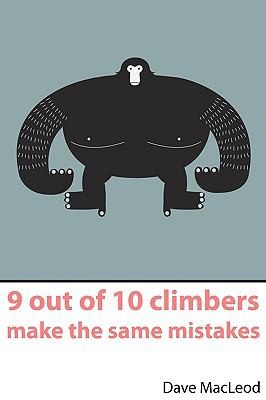 Claire MacLeod: 9 Out Of 10 Climbers Make The Same Mistakes Navigation Through The Maze Of Advice For Selfcoached Climber (2009, Rare Breed Productions)