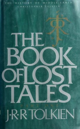 Christopher Tolkien, J.R.R. Tolkien: The Book of Lost Tales (Hardcover, 1984, Houghton Mifflin Company)