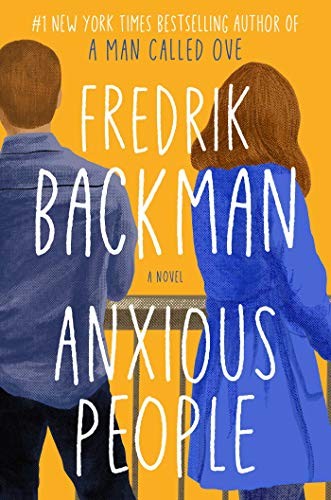 Fredrik Backman: Anxious People (Hardcover, 2020, Atria Books)