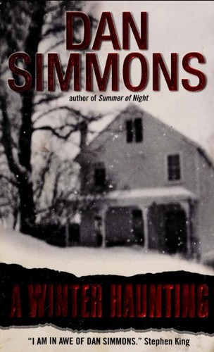 Dan Simmons: A winter haunting (2002, HarperCollins Pub.)