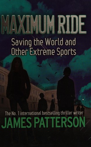 James Patterson: Saving the world and other extreme (2009, Chivers)