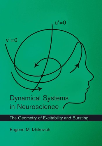 Eugene M. Izhikevich: Dynamical systems in neuroscience (Hardcover, 2007, MIT Press)