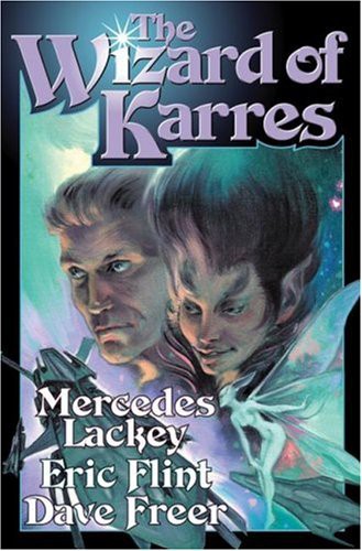 Eric Flint, Mercedes Lackey, Dave Freer: The Wizard of Karres (Paperback, 2006, Baen)
