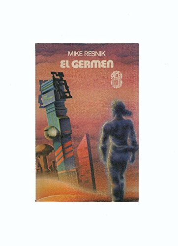 Michael D. Resnick: El germen (Paperback, español language, 1985, Martínez Roca)