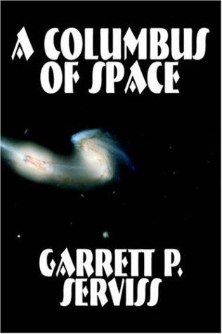 Garrett P. Serviss: A Columbus of Space (Paperback, 2005, Aegypan)