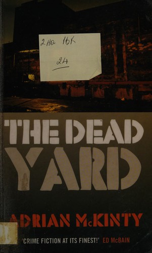 Adrian Mckinty: Dead Yard (2006, Serpent's Tail Limited)