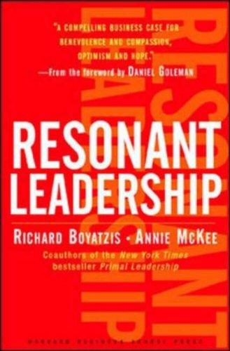 Richard E. Boyatzis: Resonant Leadership (2005, Harvard Business School Press)