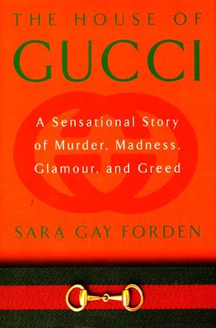 Sara Gay Forden: The House of Gucci (Hardcover, 2000, Morrow)