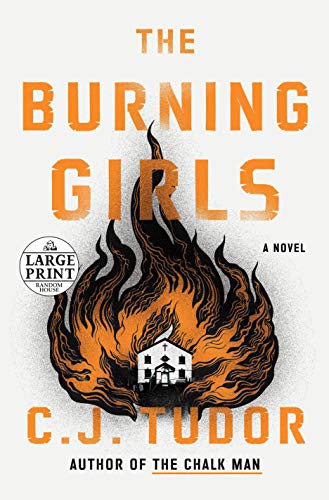 C. J. Tudor: The Burning Girls (Paperback, 2021, Random House Large Print)