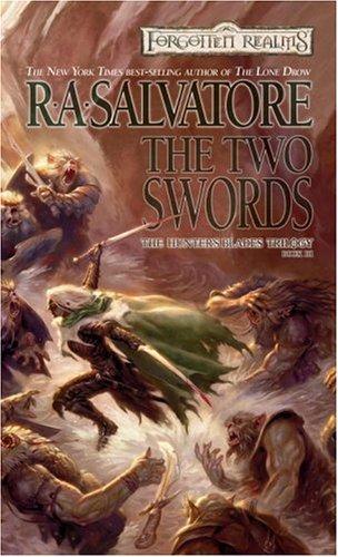 R. A. Salvatore: The Two Swords (The Hunter's Blades Trilogy, Book 3) (2005, Wizards of the Coast)