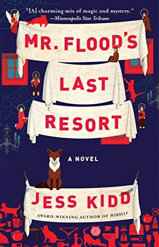 Jess Kidd: Mr. Flood's Last Resort (Paperback, 2019, Washington Square Press)