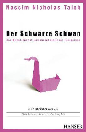 Nassim Nicholas Taleb: Der schwarze Schwan (Hardcover, German language, 2008, Hanser Wirtschaft)