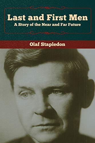 Olaf Stapledon: Last and First Men (Paperback, 2020, Bibliotech Press)