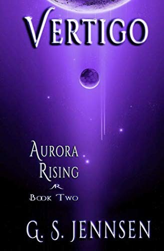 G. S. Jennsen: Vertigo: Aurora Rising Book Two (2014, Hypernova Publishing)