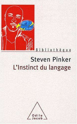 Steven Pinker, Steven Pinker: L'instinct du langage (French language, 2008, Éditions Odile Jacob)