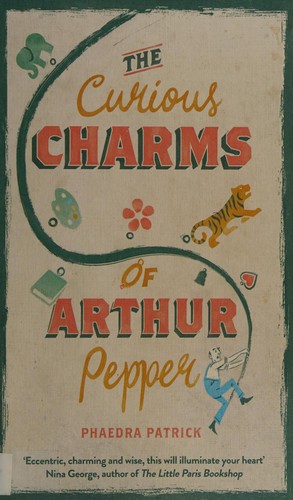 Phaedra Patrick: The curious charms of Arthur Pepper (2016)