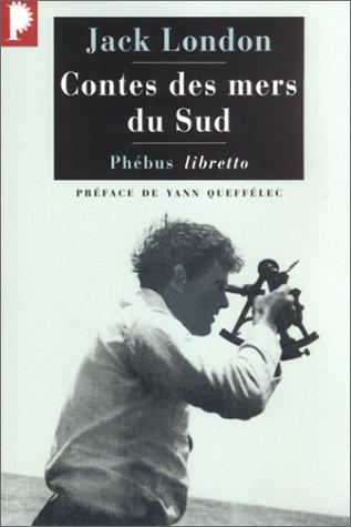 Yann Queffélec, Paul Gruyer, Jack London: Contes des mers du Sud (Paperback, 2001, Phébus)