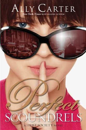 Ally Carter: Perfect Scoundrels (Paperback, 2014, Little, Brown Books for Young Readers)