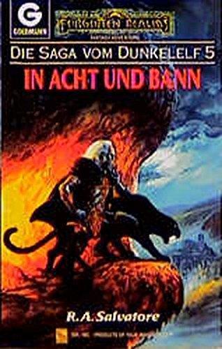 R. A. Salvatore: Die Saga vom Dunkelelf 5. In Acht und Bann. (German language, 1992)