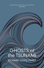 Richard Lloyd Parry: Ghosts of the tsunami (2017)