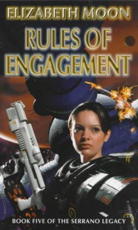 Elizabeth Moon: Rules of Engagement (The Serrano Legacy) (Paperback, 2000, Orbit)