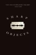 Gillian Flynn: Sharp Objects (2006, Shaye Areheart Books)