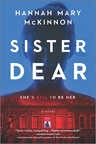 Hannah Mary McKinnon: Sister Dear (Paperback, 2020, MIRA)