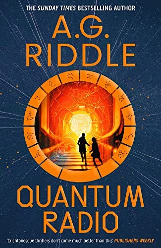 A. G. Riddle: Quantum Radio (2023, Head of Zeus)