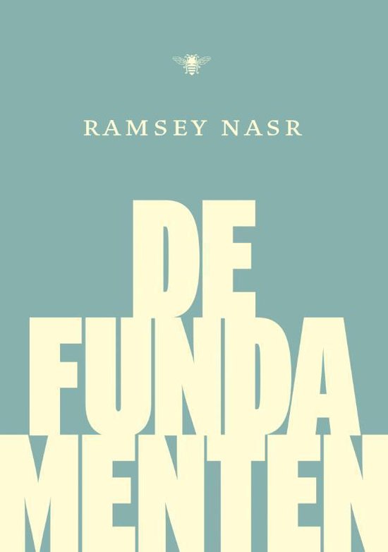 Ramsey Nasr: De Fundamenten (Hardcover, Nederlands language, De Bezige bij, Amsterdam)