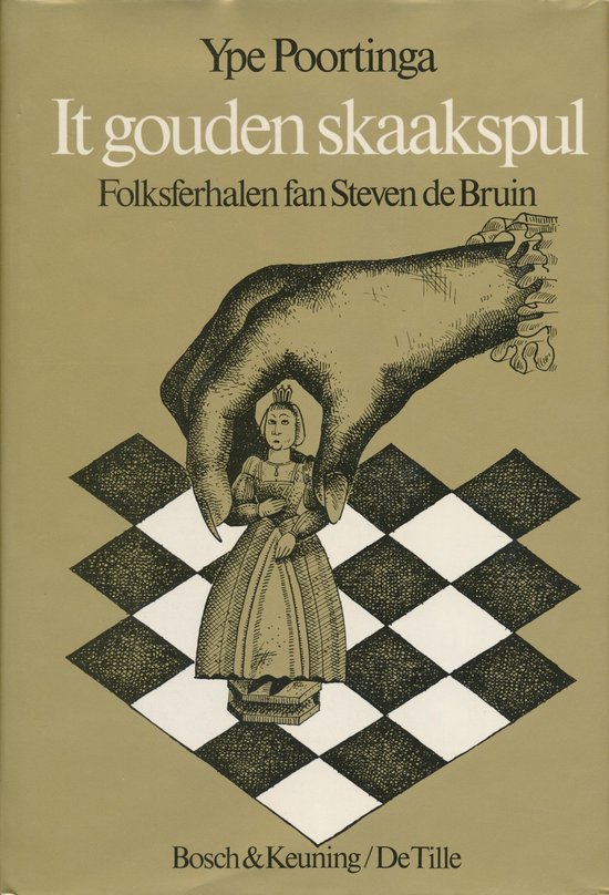 Ype Poortinga: It gouden skaakspul (Hardcover, Frisian language, Bosch & Keuning, De Tille)