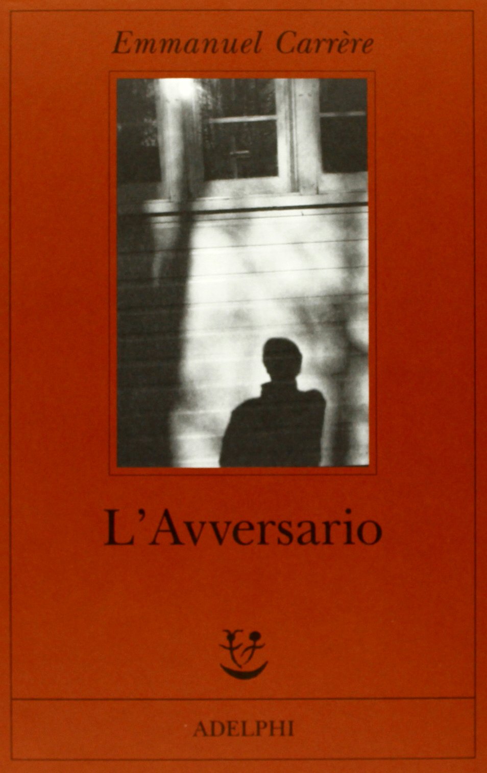 Emmanuel Carrère: L'Avversario (Paperback, 2012, Adelphi)