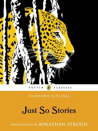 Robert Ingpen, Safaya Salter, Joseph Michael Gleeson, Philip Pullman, Rudyard Kipling: Just So Stories (EBook, 2010, Penguin USA, Inc.)