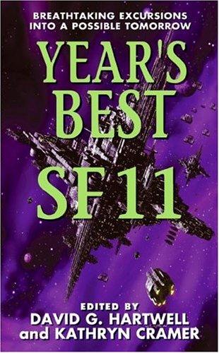 Kathryn Cramer, David G. Hartwell: Year's Best SF 11 (Year's Best Sf) (Paperback, 2006, Eos)