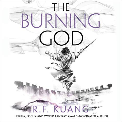 R.F. Kuang, Emily Woo Zeller: The Burning God (AudiobookFormat, 2020, Harpercollins, Blackstone Pub)