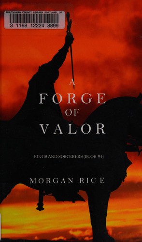 Morgan Rice: A forge of valor (2015, Morgan Rice)